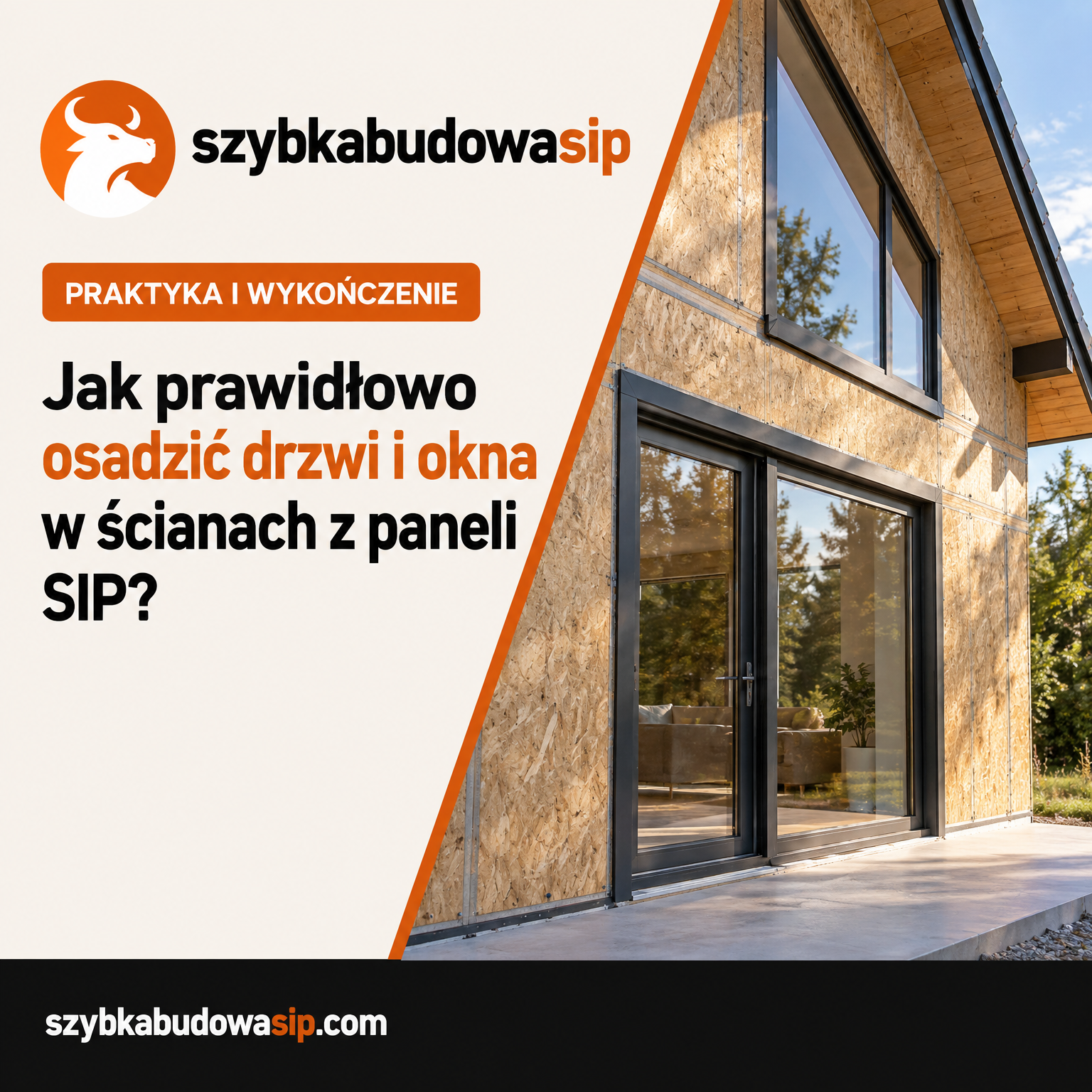 Jak prawidłowo osadzić drzwi i okna w ścianach z paneli SIP?